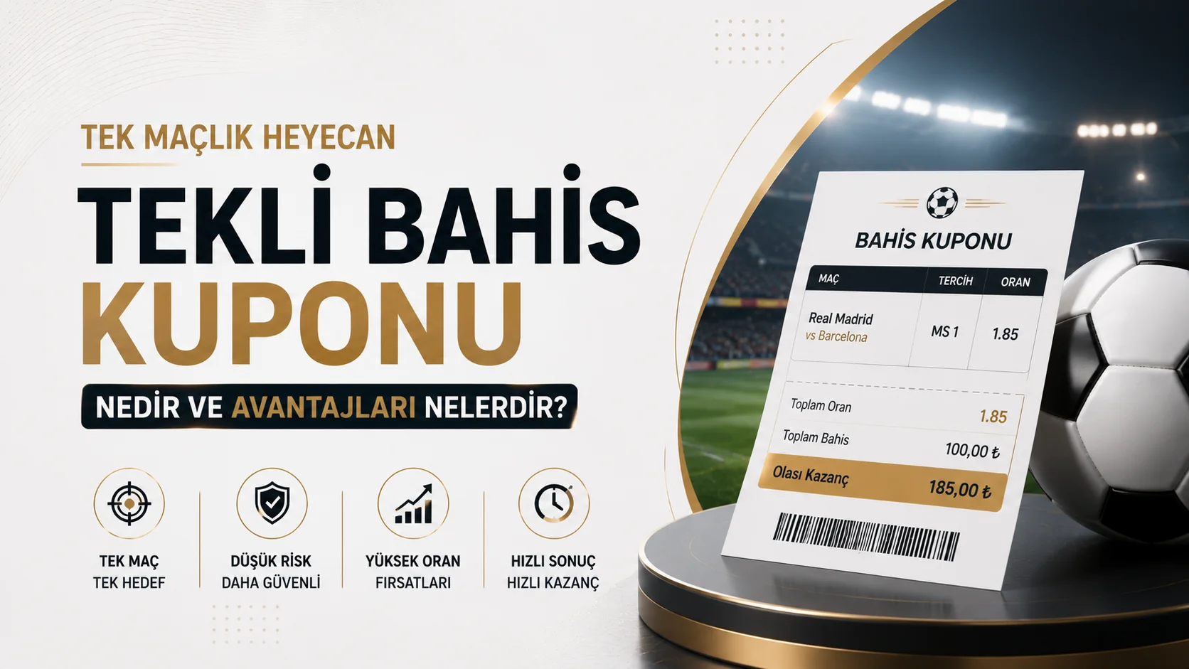 Tek Maçlık Heyecan Tekli Bahis Kuponu Nedir ve Avantajları Nelerdir?