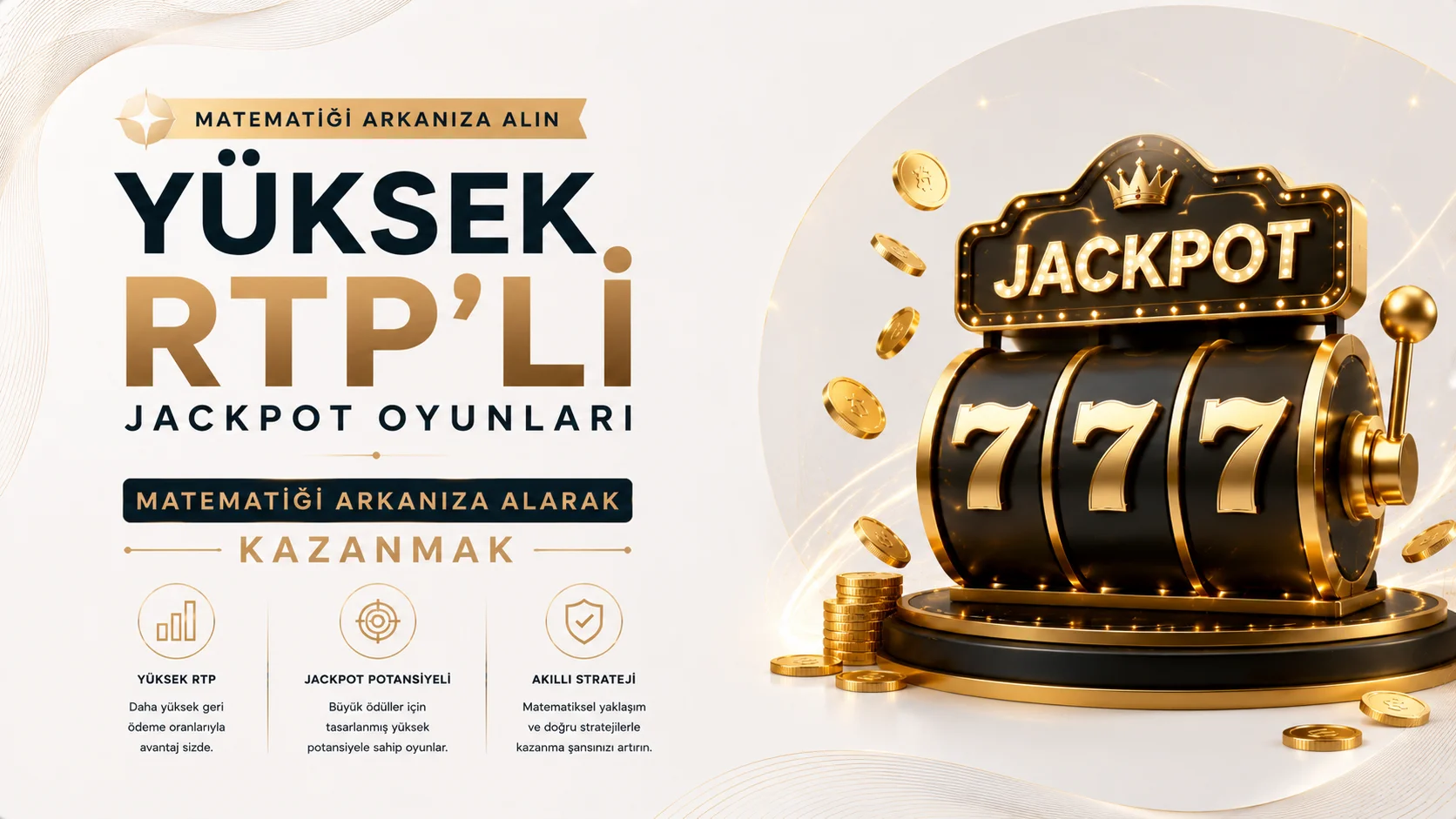 Yüksek RTP'li Jackpot Oyunları Matematiği Arkanıza Alarak Kazanmak